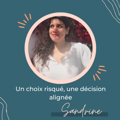 Un choix risqué, une décision alignée – Pépite avec Sandrine Andrawos cover