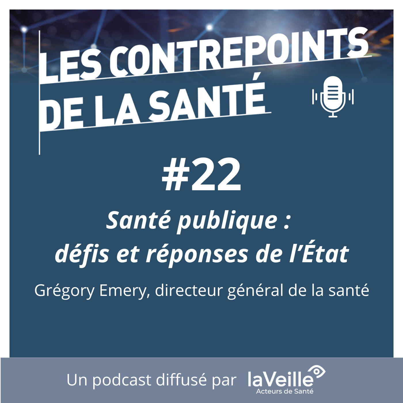#22 - Enjeux de santé publique : débat avec Gregory Emery, Directeur général de la Santé