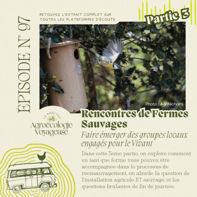 #97 Les Rencontres des Fermes Sauvages 🐍 Partie 3 🐑 Accompagner et Installer cover