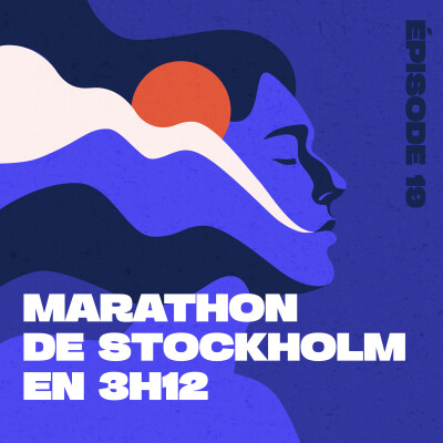 [Pause café #19 ☕️] - 3h12 au marathon de Stockholm grâce à la préparation mentale (Partie 2) cover