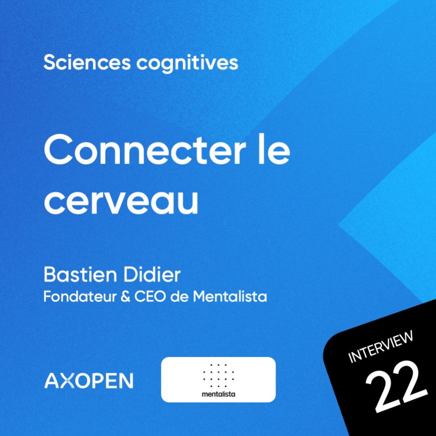 Connecter le cerveau avec Bastien Didier, fondateur & CEO de Mentalista