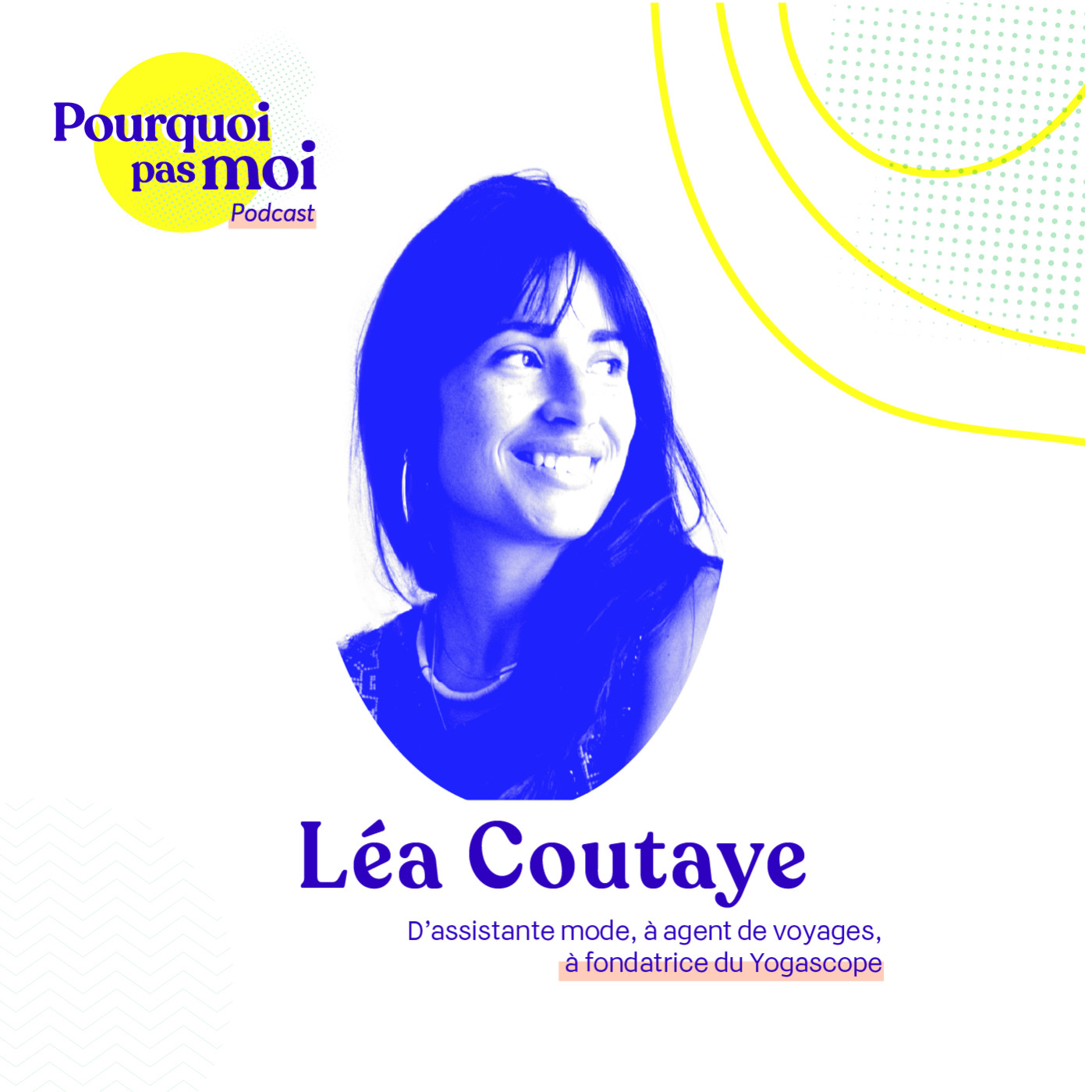 83 Léa Coutaye : D’assistante mode, à agent de voyages, à fondatrice du Yogascope