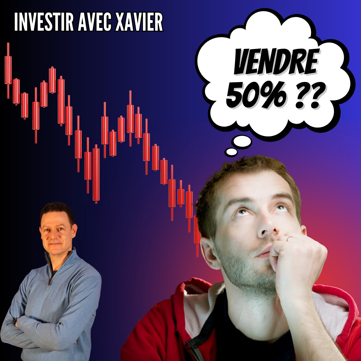 Investir avec Xavier