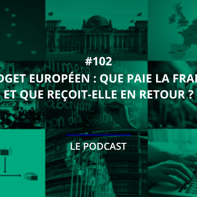 102 - Budget européen : que paie la France et que reçoit-elle en retour ? cover