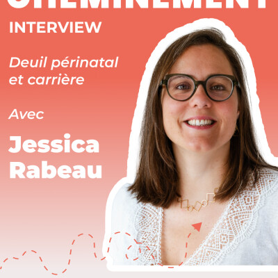 124. Jessica Rabeau. Deuil périnatal et carrière cover