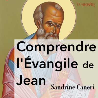 Comprendre l'Évangile de Jean avec Sandrine Caneri cover
