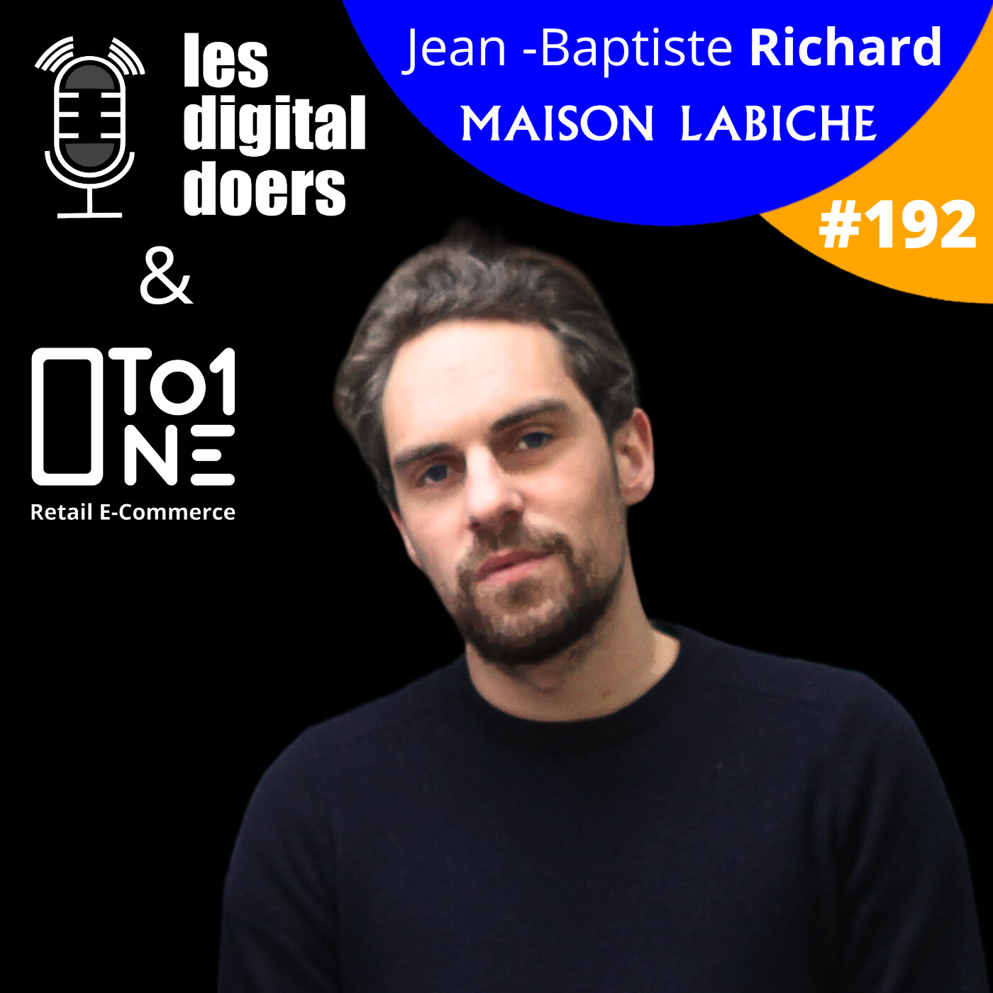 #192 MAISON LABICHE - Jean-Baptiste Richard - Co-fondateur et Président