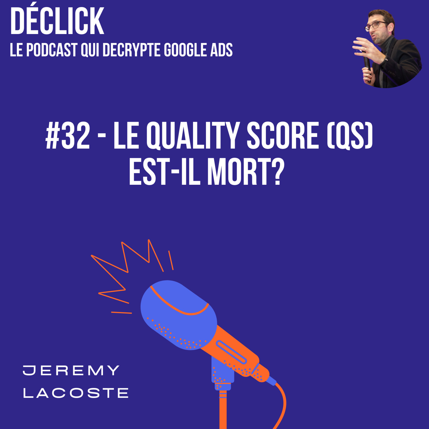 Déclick - le podcast qui décrypte Google Ads