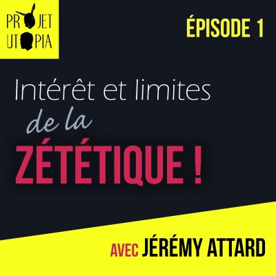 Zététique : intérêt et limites ep.1 - Jérémy Attard cover