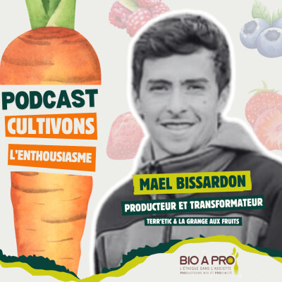 EP 9. Maël BISSARDON - La Grange aux Fruits cover