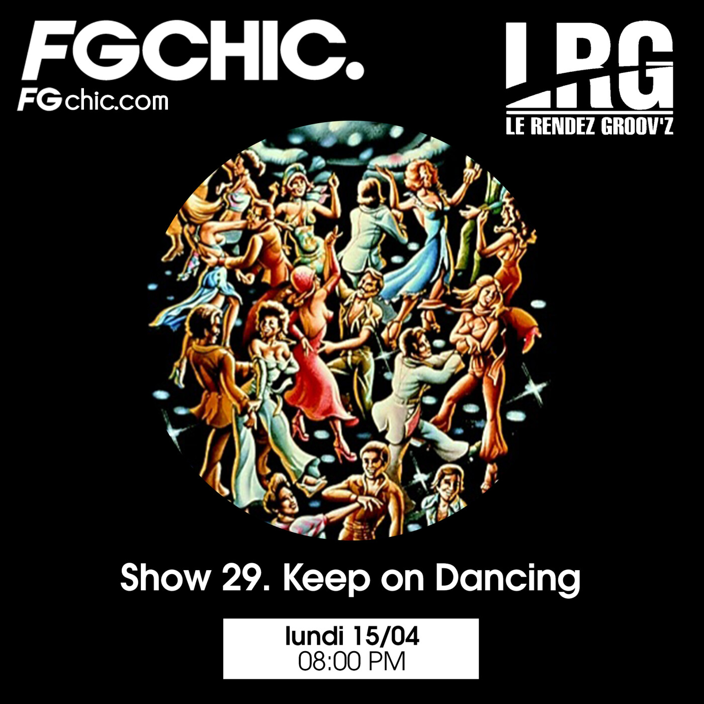 FG CHIC INVITE : LE RENDEZ GROOV'Z SHOW 29 KEEP ON DANCING