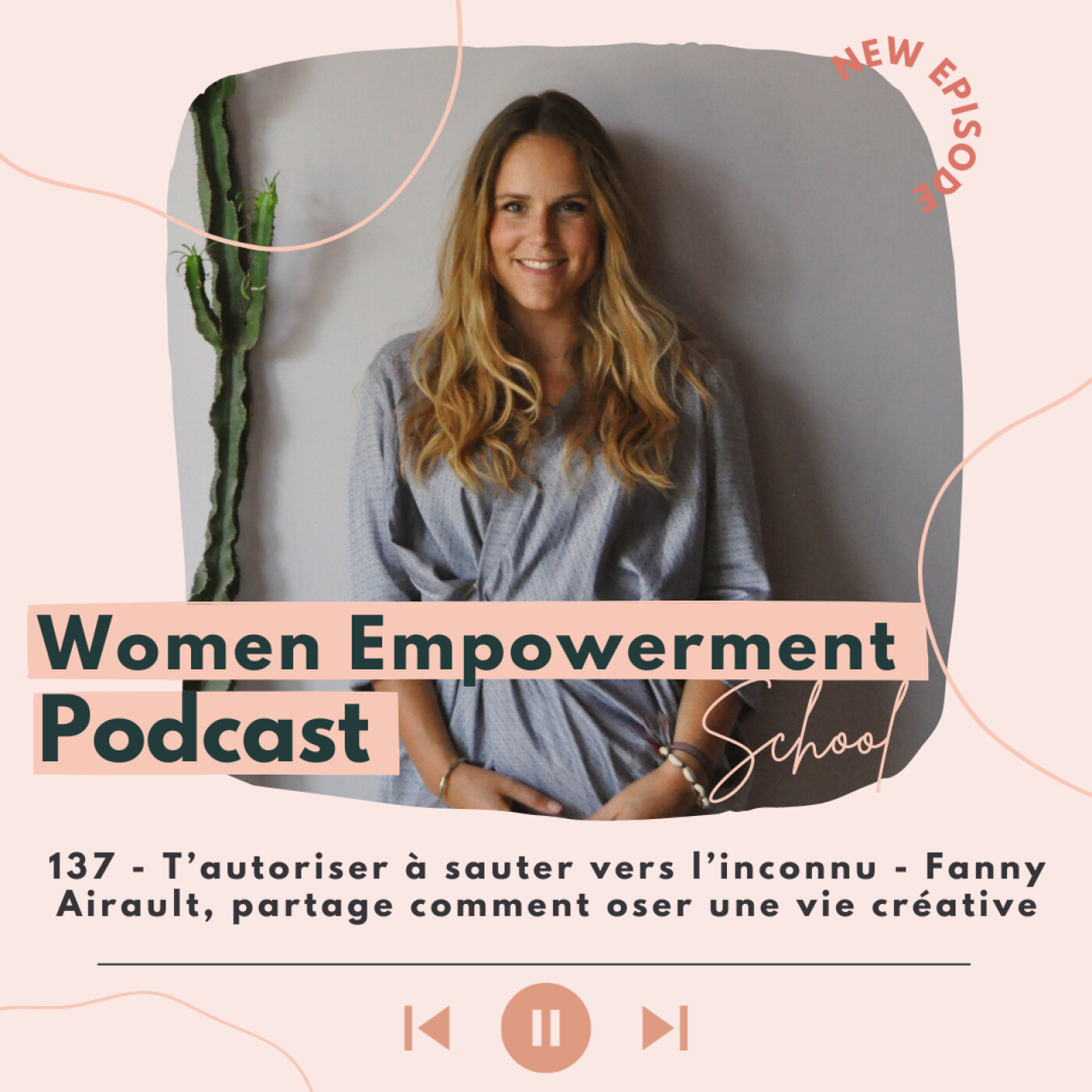 137. T’autoriser à sauter vers l’inconnu - Fanny Airault, partage comment oser une vie créative episode artwork