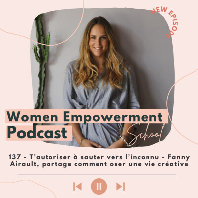 137. T’autoriser à sauter vers l’inconnu - Fanny Airault, partage comment oser une vie créative cover