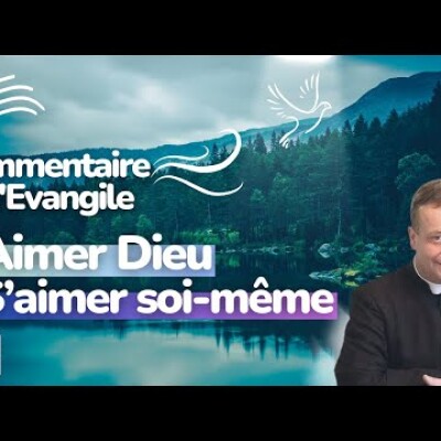 La fondation de l'Amour — Commentaire de l'Evangile • Homélie | Dimanche 29 octobre cover