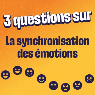 3 questions sur la synchronisation des émotions à Léa Dedola cover