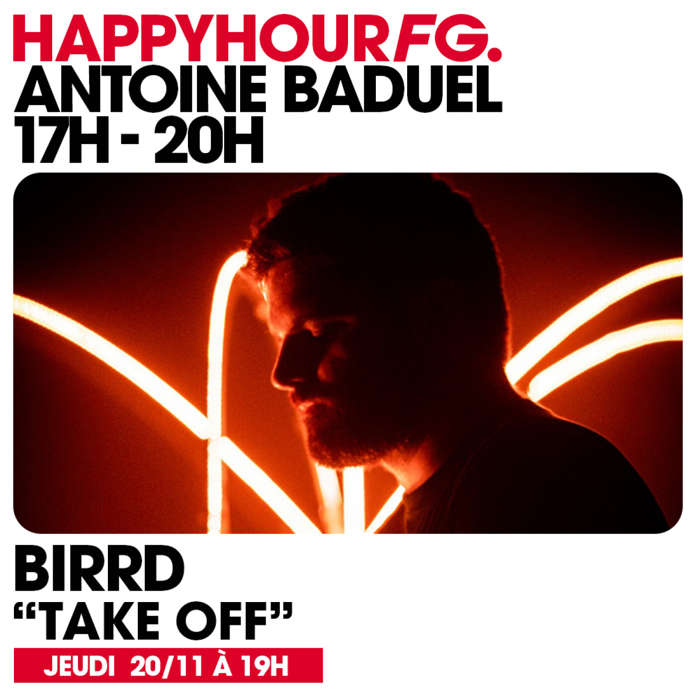 HAPPY HOUR FG AVEC ANTOINE BADUEL. L'INTERVIEW : BIRRD