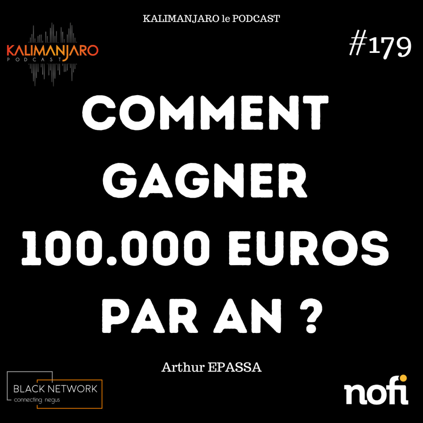 #179 Arthur EPASSA : Comment avoir un salaire de 100.000 euros par an ! episode artwork
