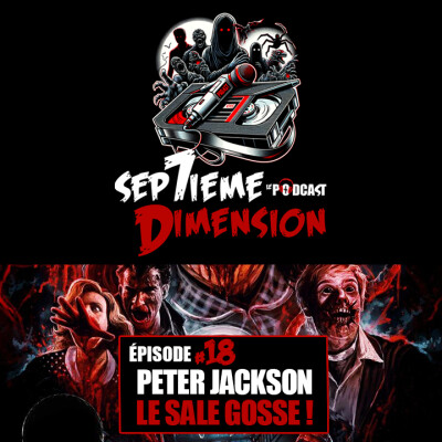 EPISODE #18 I Peter Jackson, le sale gosse ! cover