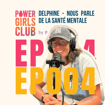 EP004 - Delphine - nous parle de santé mentale cover