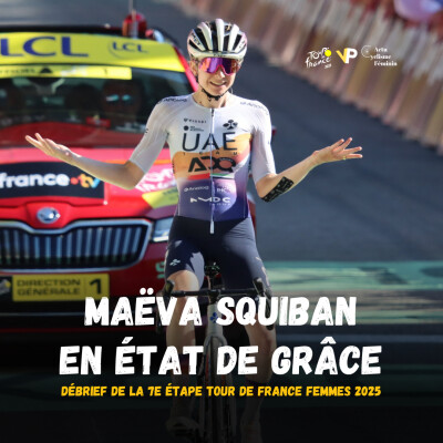 Maëva Squiban en état de grâce : débrief de la 7e étape du Tour de France femmes 2025 cover