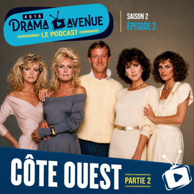 Episode 12 : Côte Ouest / Knots Landing Partie 2 cover