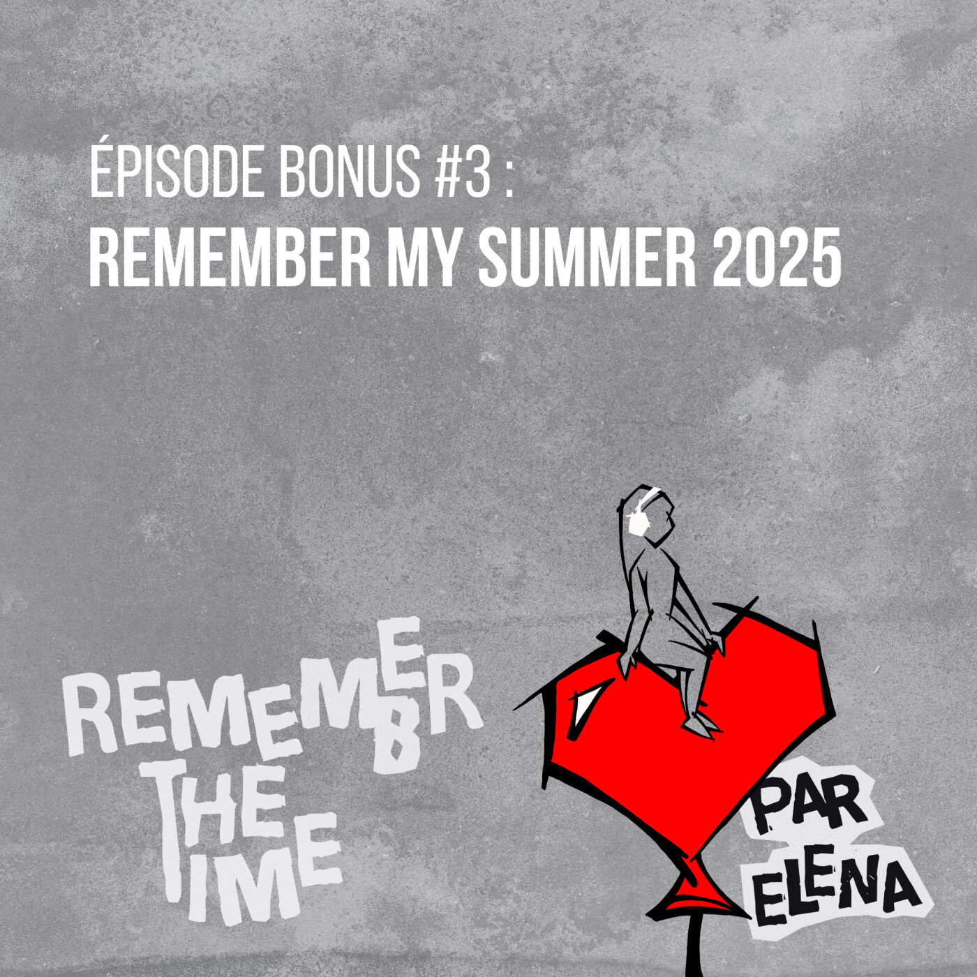 Épisode bonus #3 : Remember my summer 2025 episode artwork