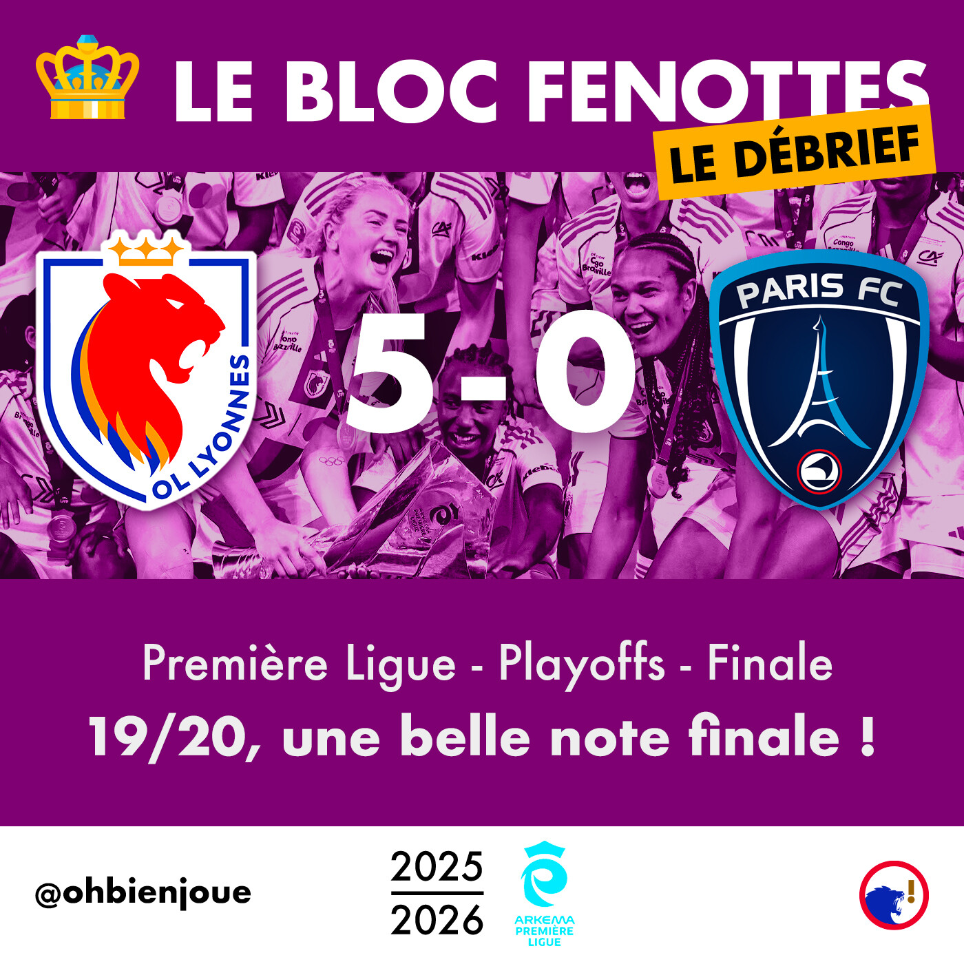 Le Bloc Fenottes - Le Débrief | OL Féminin - Paris FC (5-0) | Première Ligue 25-26 - Finale playoffs episode artwork