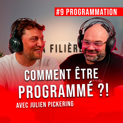Être programmé en SMAC - EMISSION #9 : La Programmation avec Julien Pickering cover
