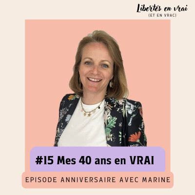 La liberté de choisir sa vie — reconversion, maternité et parcours non-linéaire avec Marine, 40 ans #15 cover