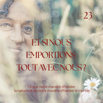 ET SI NOUS EMPORTIONS TOUT AVEC NOUS ? Ce que notre manière d'habiter la nature dit de notre manière d'habiter le monde cover