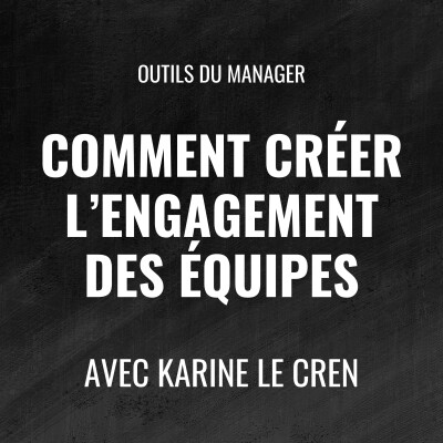 465 - Comment créer l'engagement des équipes avec KArine le Cren - Rediffusion cover