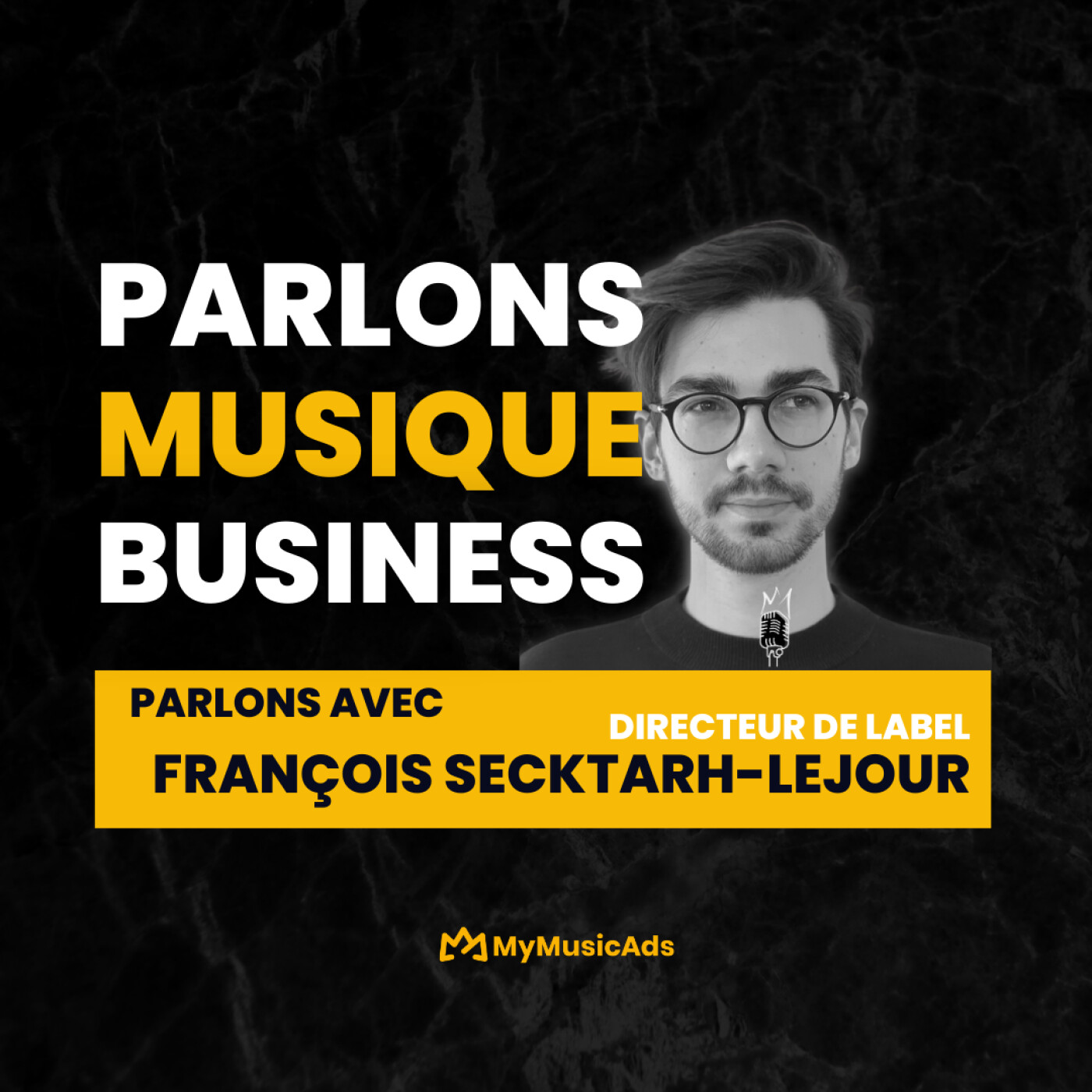 Comment se faire détecter par un label, François Secktarh-Lejour PMPB #22 episode artwork