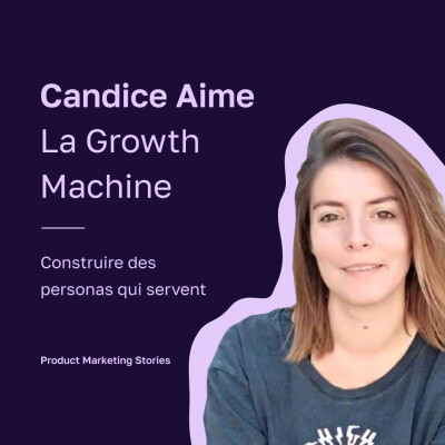 Les 6 étapes pour construire ses Personas | Candice Aime | LaGrowthMachine [EXTRAIT] cover