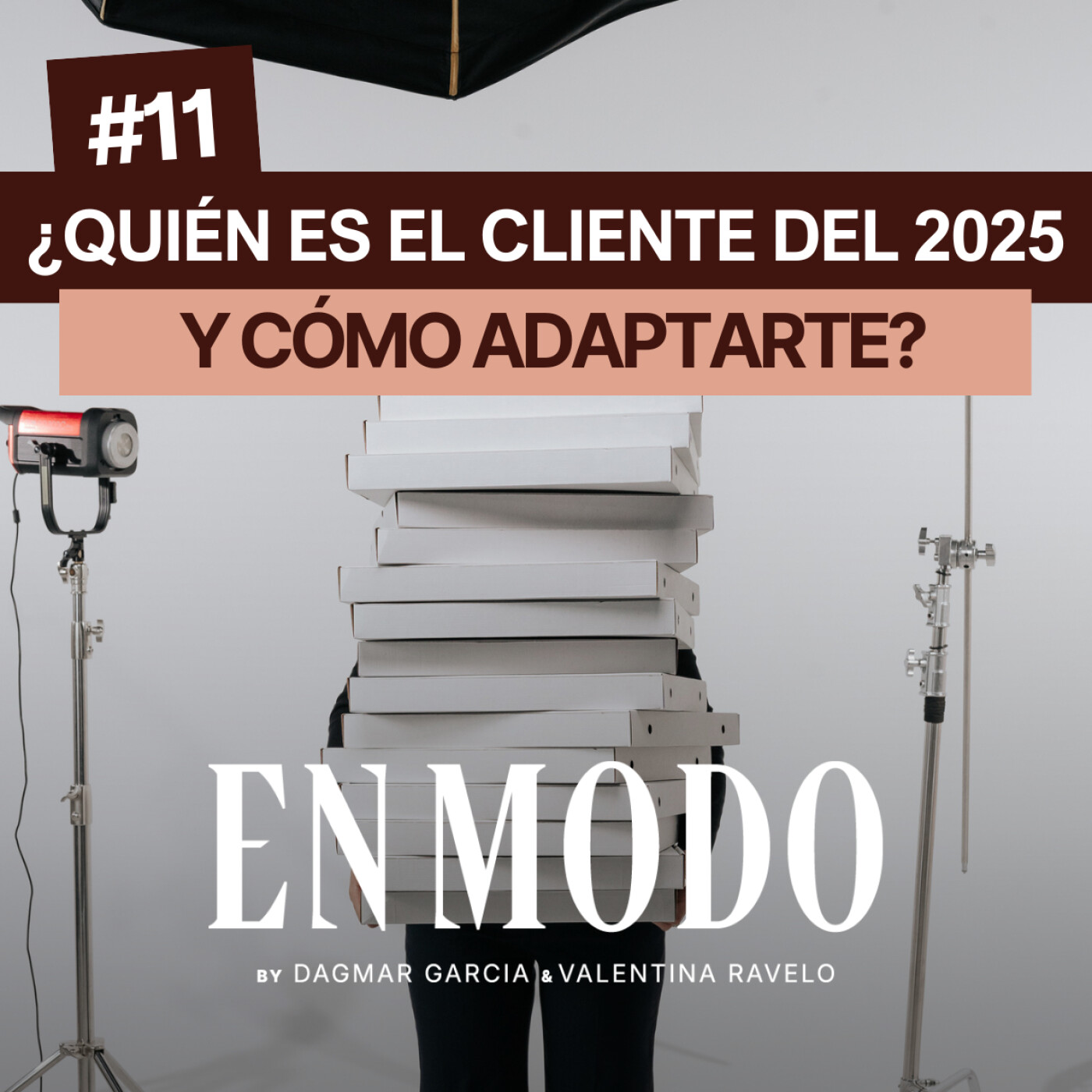 ¿Quién es el cliente del 2025 y cómo adaptarte?🎯 Ep. #11⚡️ | En Modo Podcast