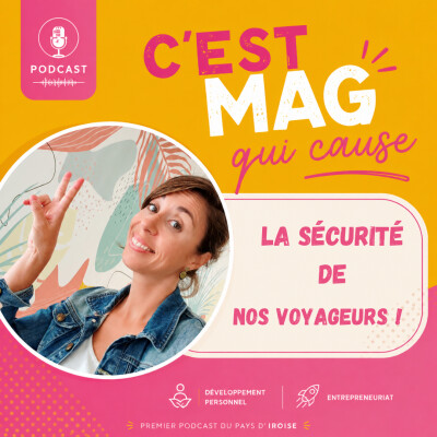 64 / La sécurité de nos voyageurs, mon vécu, mes point de vigilances ! cover