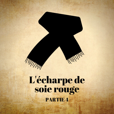 L'écharpe de soie rouge - Partie 4/4 cover