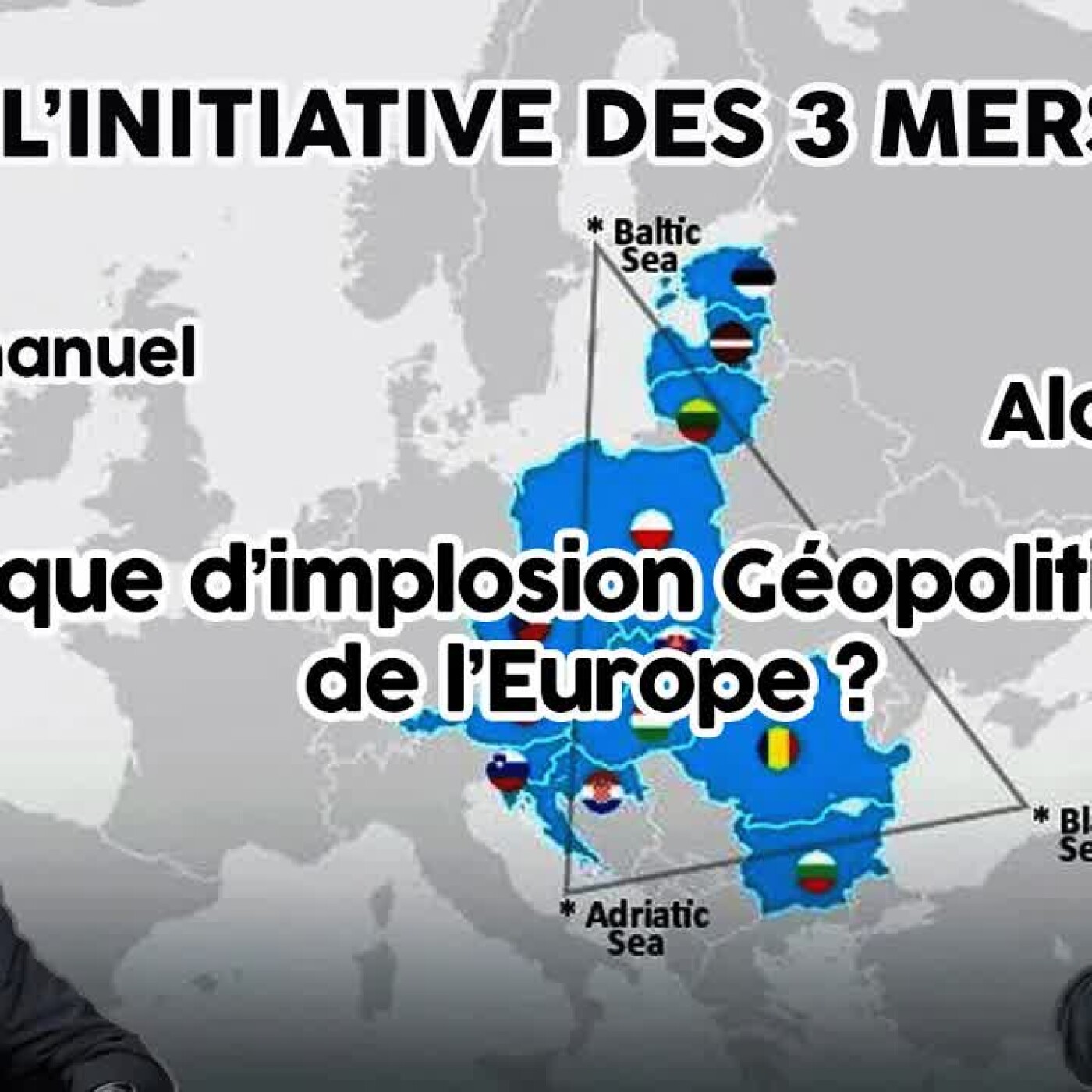 Initiative des 3 mers : Risque d'implosion géopolitique de l'Europe ? episode artwork