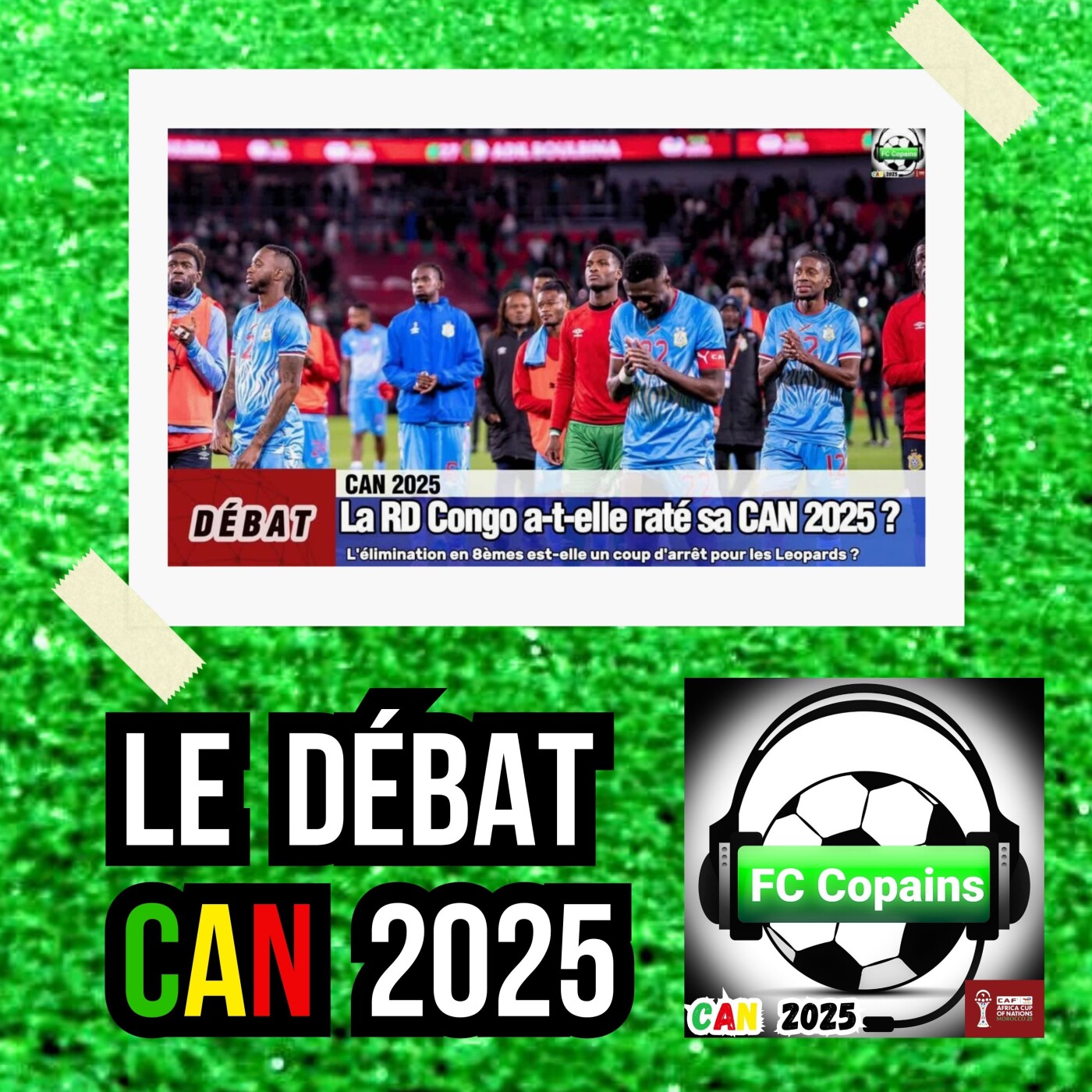Débat CAN 2025- La RD Congo🇨🇩 a-t-elle raté sa CAN 2025❓🤔