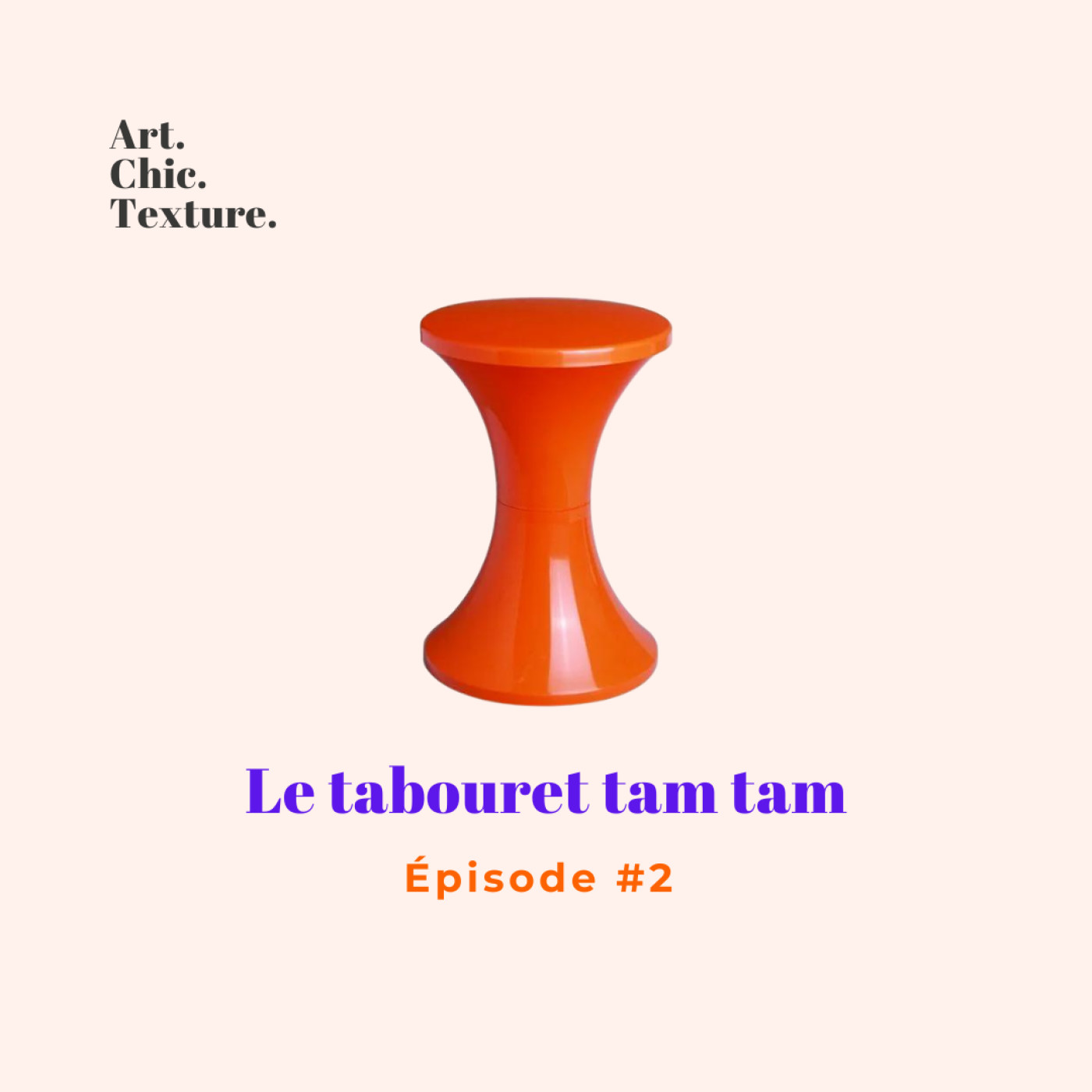 ⎨SÉRIE ACT⎬#2 Le tabouret tam tam