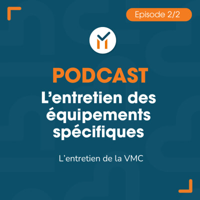Rediffusion : L'entretien des équipements spécifiques (EP 2/2) : L'entretien de la VMC cover