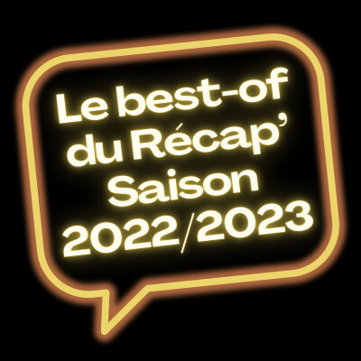 Le best-of du Récap' | Saison 2, Episode 15 cover