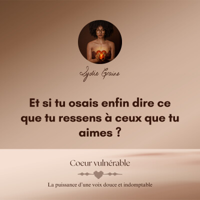 Et si tu osais enfin dire ce que tu ressens à ceux que tu aimes ? cover