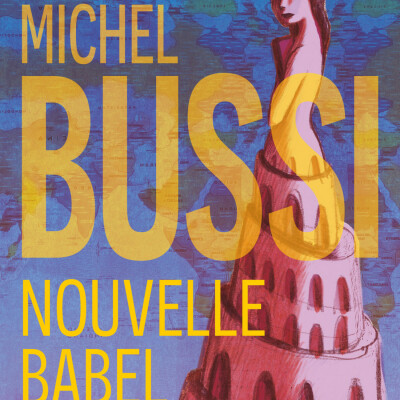 Michel BUSSI - "Nouvelle babel" cover