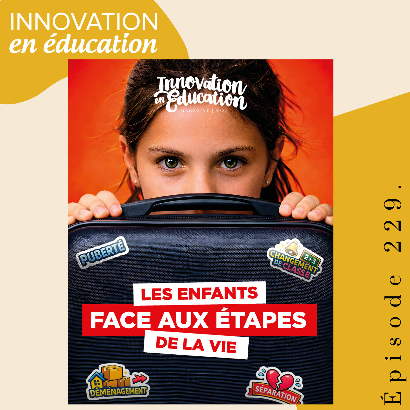 Les enfants face aux étapes de la vie ! Puberté, déménagement, séparation, changement de classe