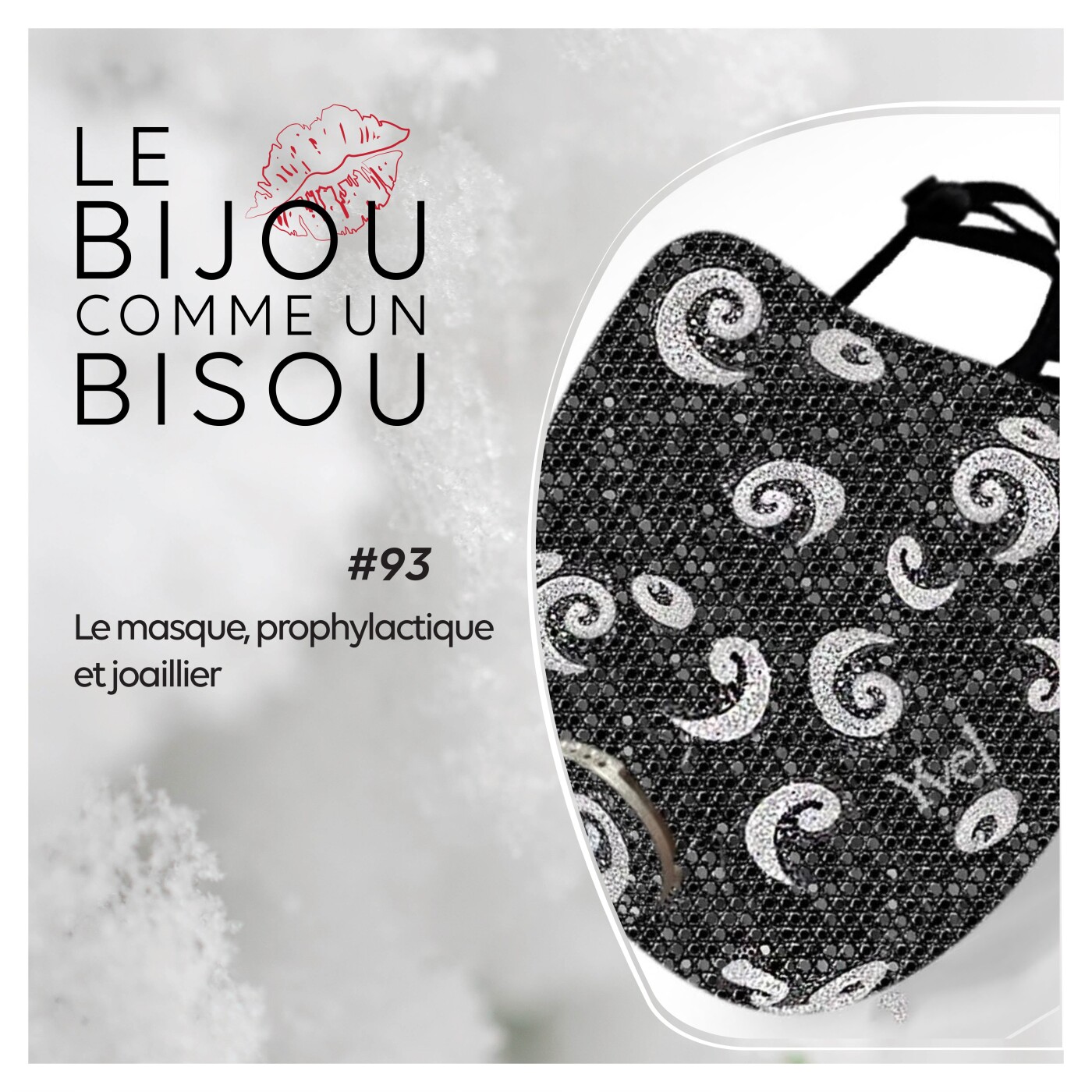 Le bijou comme un bisou #93 le masque, prophylactique et joaillier episode artwork