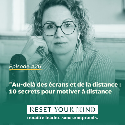 Ep#26 - Au-delà des écrans et de la distance : 10 secrets pour motiver à distance cover
