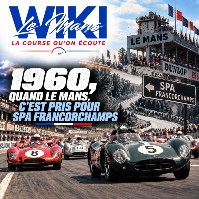 WikiLeMans - 1960 Quant le Mans s'est pris pour Spa Francorchamps cover
