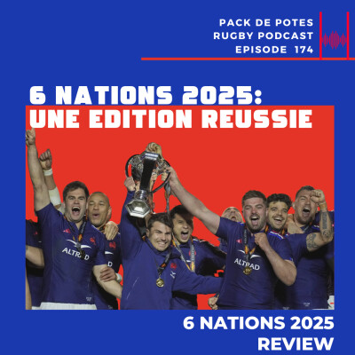 Ep. 174:  Review 6 Nations 2025 | Une édition réussie cover