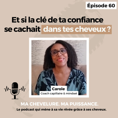 #60 : Et si la clé de ta confiance se cachait dans tes cheveux ? cover