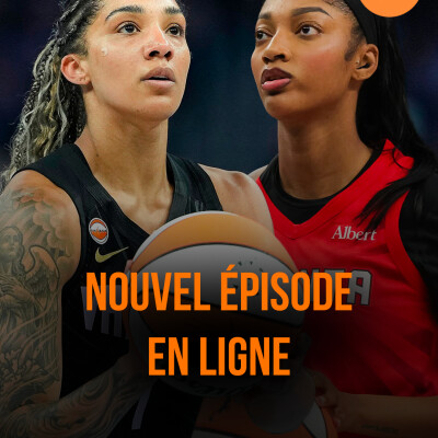 Épisode 28 : WNBA - Des Françaises au top, des finales indécises... récap d'une saison incroyable ! cover